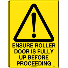 Ensure Roller Door Is Fully Up Before Proceeding