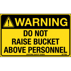 Warning - Do Not Raise Bucket Above Personnel