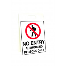 Corflute Sign Stand - No Entry Authorised Personnel Only