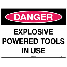 Danger - Explosive Powered Tools In Use