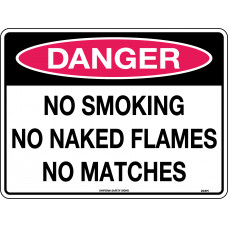 Danger - No Smoking No Naked Flames No Matches