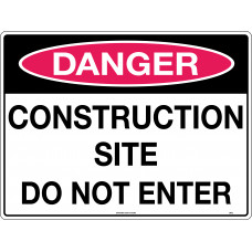 Danger - Construction Site Do Not Enter