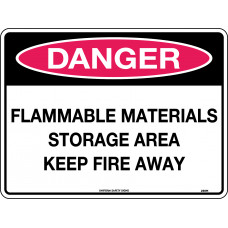 Danger - Flammable Materials Storage Area Keep Fire Away