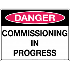 Danger - Commissioning In Progress