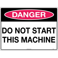 Danger - Do Not Start This Machine
