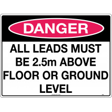 Danger - All Leads Must Be 2.5m Above Floor Or Ground Level