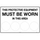 This Protective Equipment Must Be Worn In This Area