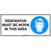 Respirator Must Be Worn In This Area