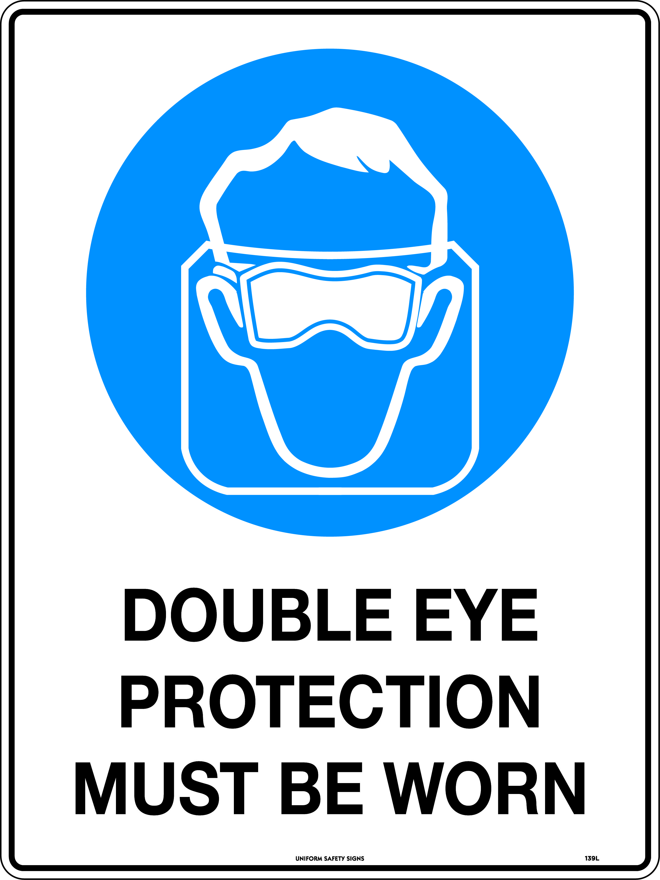 Double Eye Protection Must Be Worn