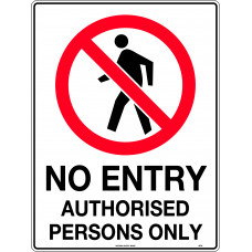 No Entry Authorised Persons Only