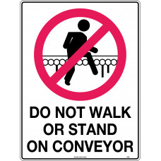 Do Not Walk Or Stand On Conveyor
