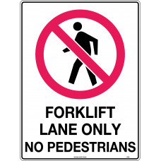 Forklift Lane Only No Pedestrians