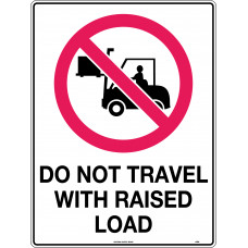 Do Not Travel With Raised Load